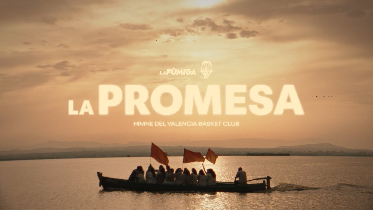 LA PROMESA - Himne del Valencia Basket Club - La Fúmiga | Official Music Video
