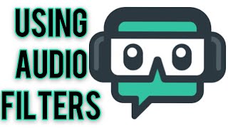 How To Use Audio Filters in Streamlabs OBS | Clear Audio | Noise Suppression | Noise Gate screenshot 4
