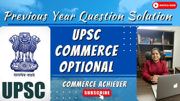 UPSC Optional  Commerce Optional -  Previous Year Paper 2021  - Solution to Question