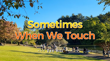 SOMETIMES WHEN WE TOUCH - (Karaoke Version) - in the style of Dan Hill