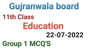 11 Class Education question paper 2022|Gujranwala board group 1 mcqs question paper| #questionspaper