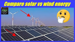 Compare solar energy with wind energy/compare solar panel with wind turbine.