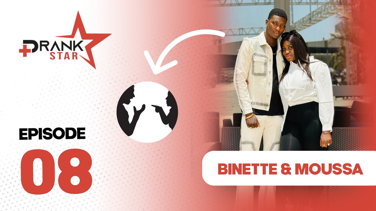 PRANK STAR  - Saison 3 episode 08 Binette & Moussa  - Moussa man ngay trahir