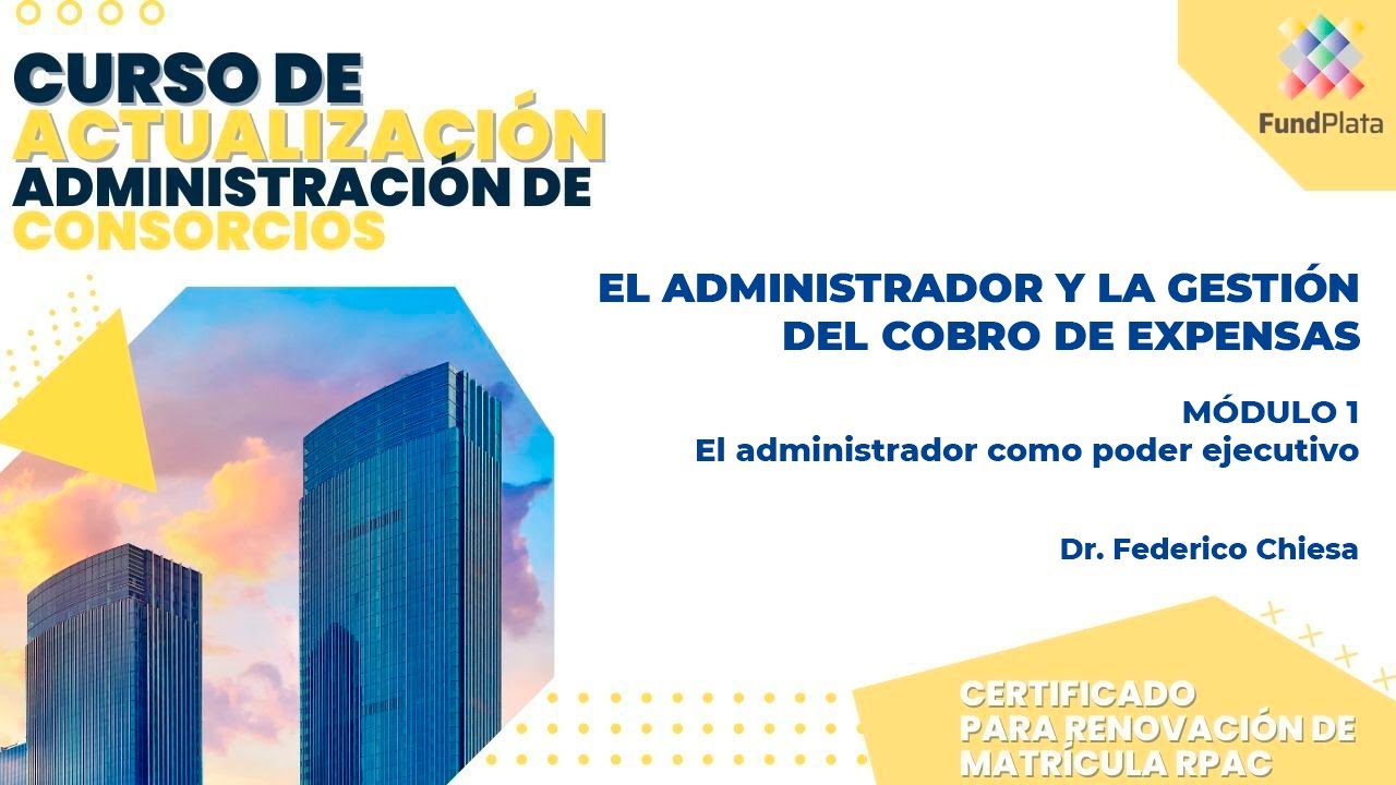 Curso El Administrador y la gestión del cobro de expensas - El administrador como poder ejecutivo