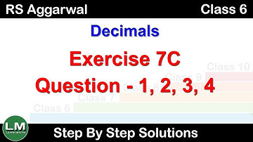 Decimals | Class 6 Exercise 7C Question 1 - 4 | RS Aggarwal | Learn Maths
