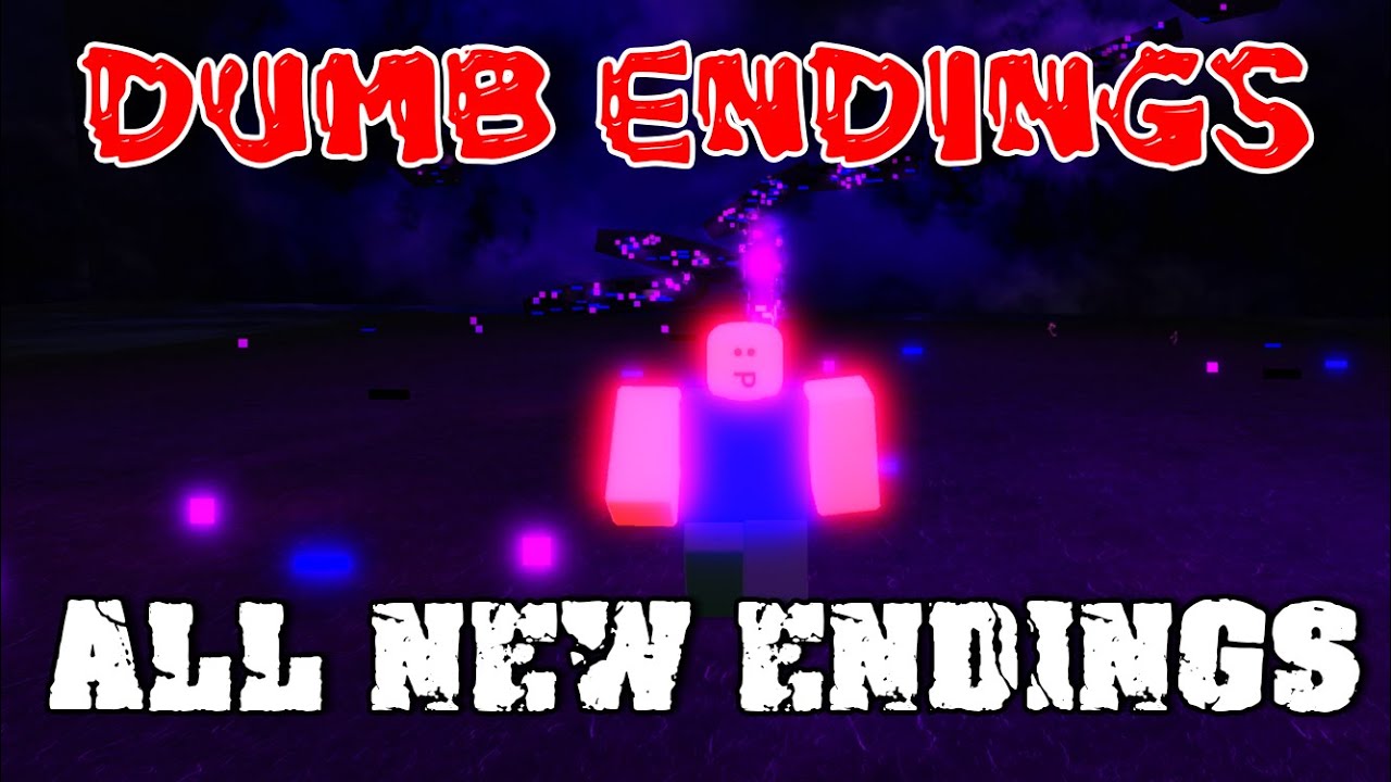 Dumb Endings All New Endings ROBLOX YouTube 