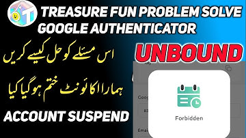 Treasure Fun Google authenticator Problem Solve! Forbidden Problem! Treasure Nft bond! MS 2.0