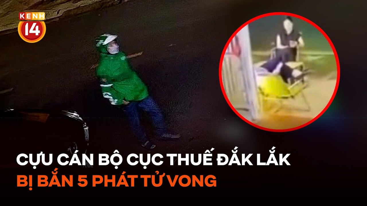 Cựu cán bộ Cục Thuế Đắk Lắk bị bắn 5 phát súng tử vong #DTGN