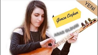 Gonca COŞKUN - Arar Oldum ( Akustik Klip ) 2019