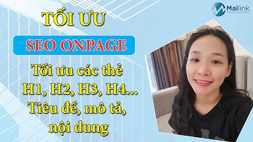 Tối Ưu Seo Onpage, Tối Ưu Các Thẻ Tiêu Đề, Mô Tả, Nội Dung Đơn Giản