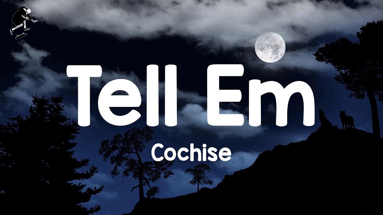 Cochise - Tell Em (Lyrics) - YouTube