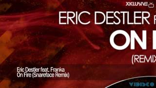 Eric Destler feat. Franka - On Fire (Snareface Remix)