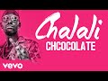 Chocolate - Chalali (Audio)