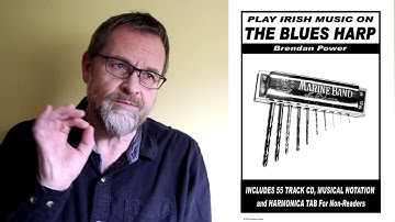 Brendan Power - PLAY IRISH MUSIC on the BLUES HARP - Instructional Videos