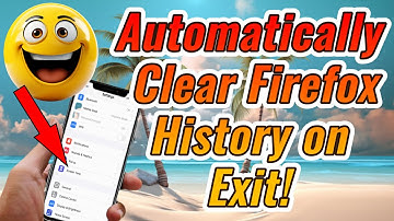 Clear Firefox History automatically on Exit 🧹 Clear Cookies, Cache, History when You Close Firefox