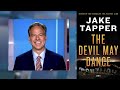 NPC Book Event: Jake Tapper, "The Devil May Dance"