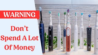 You Don’t Need an Expensive Electric Toothbrush (Here’s Why)