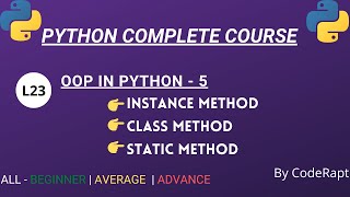 L23 - Instance Method | Class Method | Static Method in Python Class || Python Complete Course