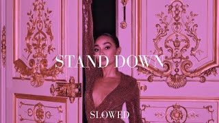 little mix - stand down (slowed)