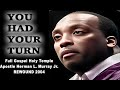 You had your turn apostle herman l murray jr