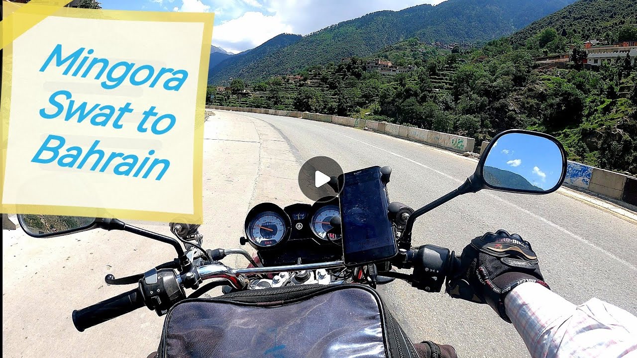 Mingora Swat to Bahrain Vlog