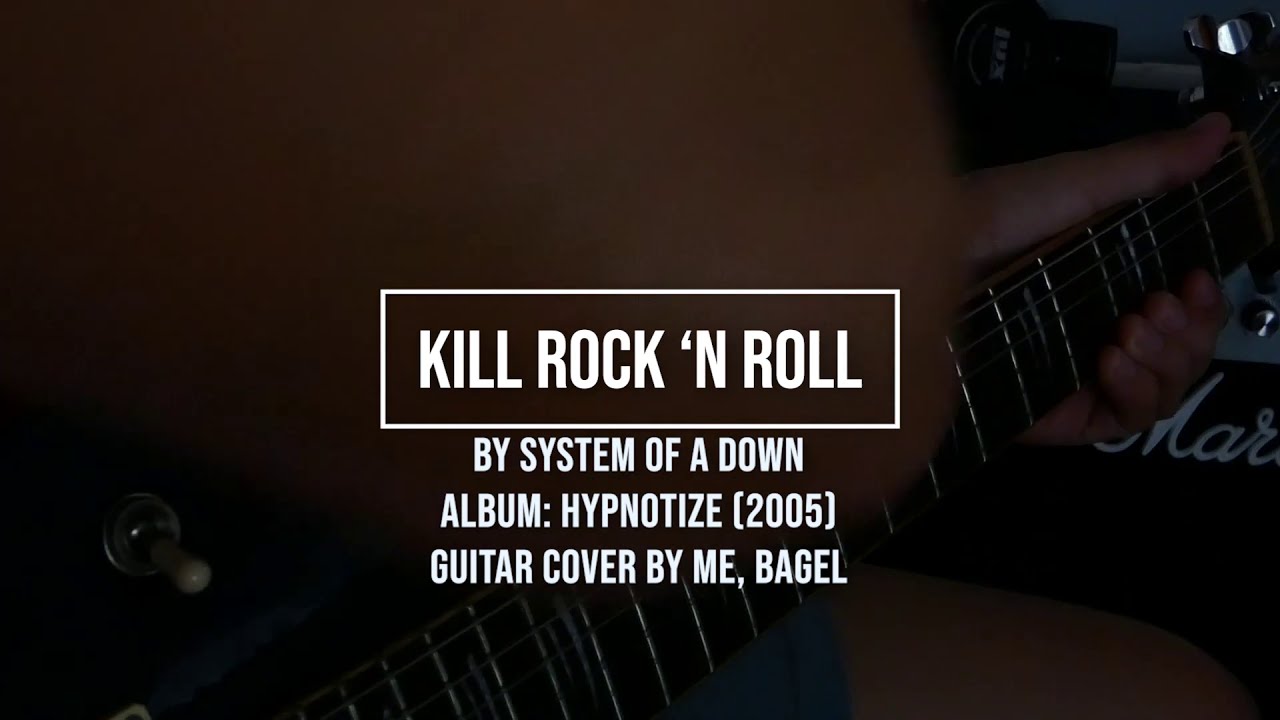 system of a down kill rock n roll