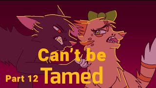 Can’t Be Tamed/ Part 12