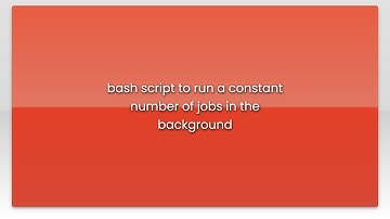 bash script to run a constant number of jobs in the background