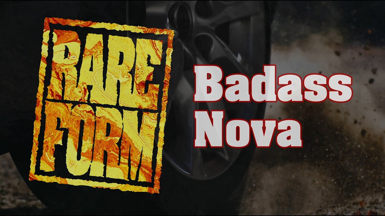 Watch Rare Form - Badass Nova (Official Video) on YouTube Watch Rare Form - Badass Nova (Official Video) on YouTube