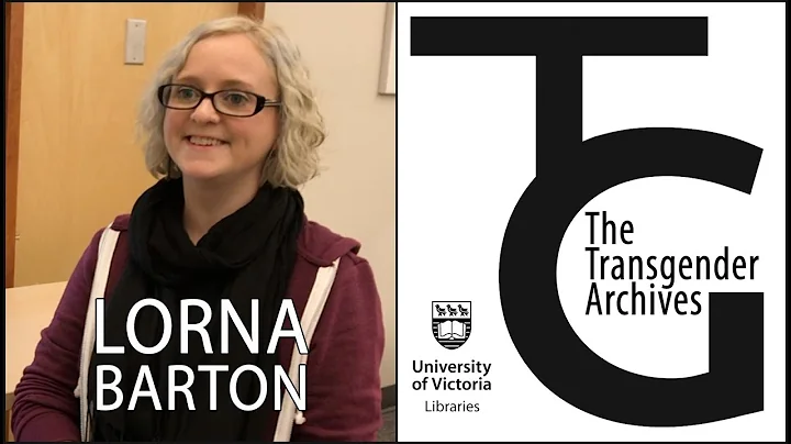 Lorna Barton - Transgender Archives Visitor