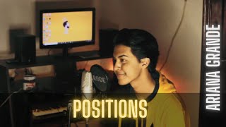 ariana grande - positions cover (acoustic) by sahil sanjan