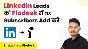 How to Add LinkedIn Leads to Flodesk as Subscribers (in Hindi) | LinkedIn to Flodesk