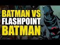 Batman: Batman Fights Flashpoint Batman | Comics Explained