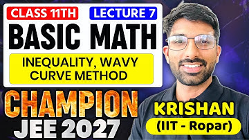 Basic Math || L- 07 inequality ,wavy curve method#jee2027 #jee