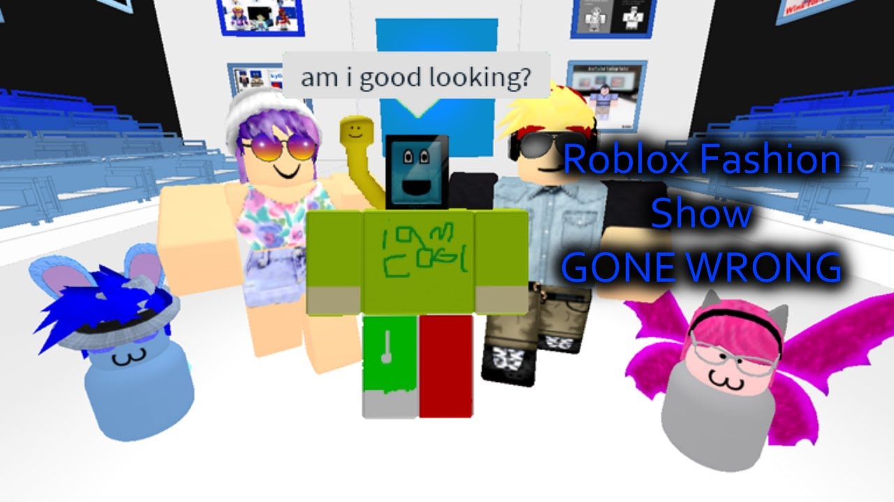 Fashion Show In Roblox Goes Terribly Wrong Youtube - roblox fashion show youtube