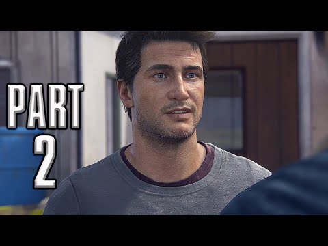 UNCHARTED 4 A THIEF'S END PC GAMEPLAY WALKTHROUGH PART 2 – A NORMAL LIFE (FULL GAME)