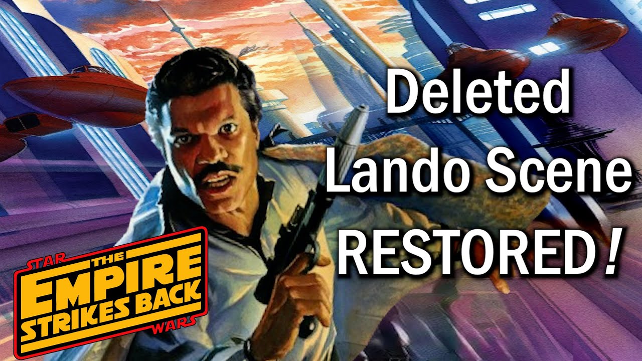 Long Lost Lando Scene RESTORED!!! | Deleted Empire Strikes Back Scene ...