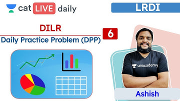 CAT: Daily Practice Problems - L6 | DILR | Unacademy CAT | Ashish Kumar
