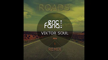 Eric Faria & Viktor Soul - Remix - Roads