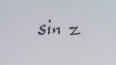 Trigonometric function of a complex number || sin z