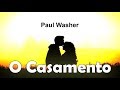 O Casamento - Paul Washer