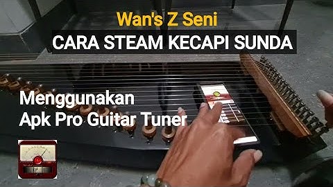TUTORIAL /CARA SETEM LARAS NYURUPKEUN KACAPI SUNDA BUAT PEMULA