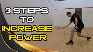 Squash | 3 Steps to Increase POWER | For Beginners