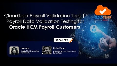 #Webinar | Payroll Data Validation Testing for #OracleHCM Payroll Customers - #CloudTestr