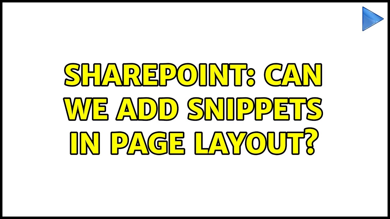 Sharepoint: Can we add snippets in Page Layout? - YouTube