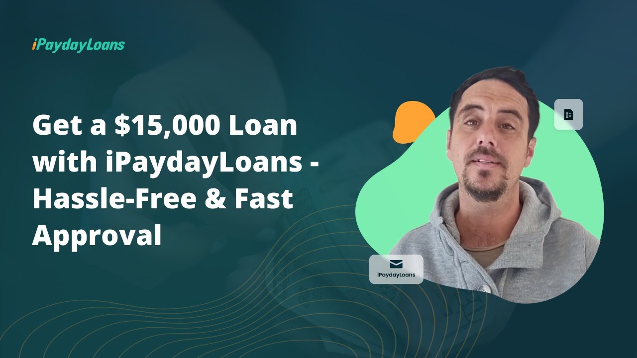 Get a $15,000 Loan with iPaydayLoans - Hassle-Free & Fast Approval