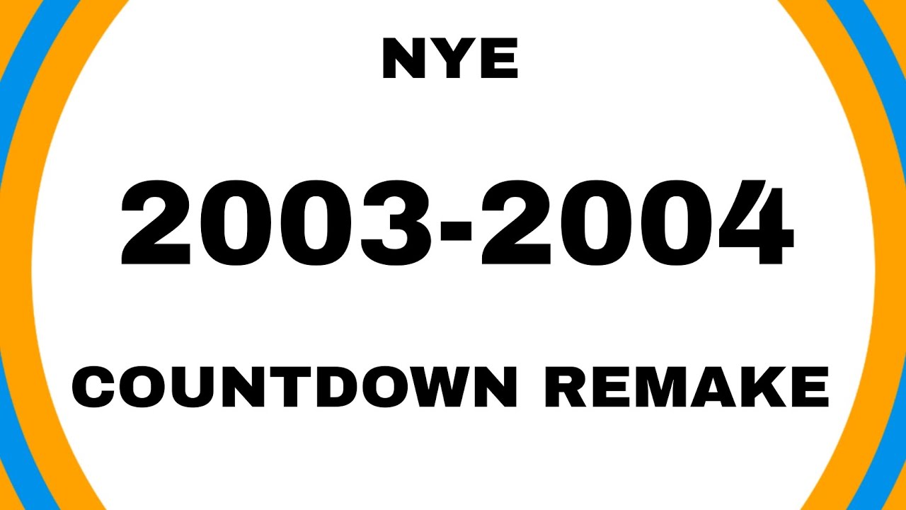 NYE 2003-2004 Countdown remake - YouTube