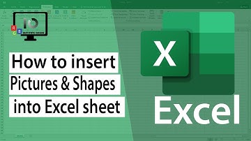 How to Insert Pictures & shapes into an Excel Worksheet