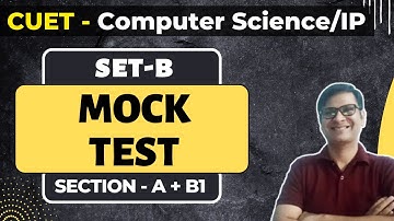 CUET MOCK TEST Computer Science | Section A, B1 | CUET for Computer Science | Set-B #cuetexamtips