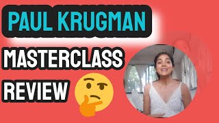 Paul Krugman MasterClass Review 2024✅ Why You Should Try Paul Economics Class?